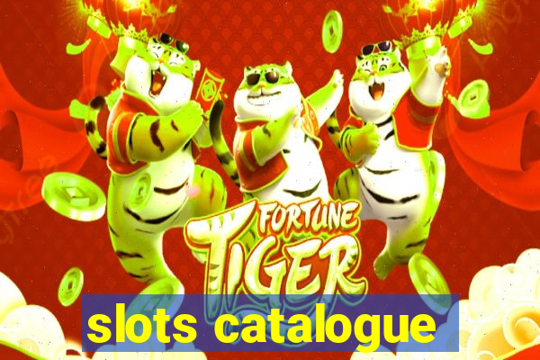 slots catalogue