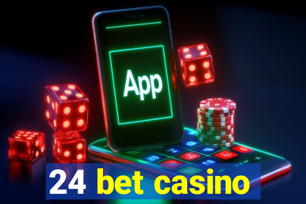 24 bet casino