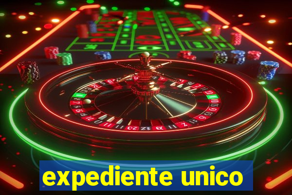 expediente unico