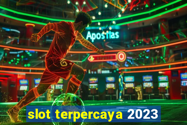 slot terpercaya 2023