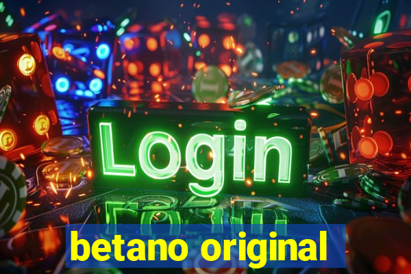 betano original