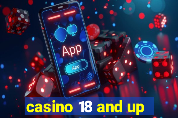 casino 18 and up