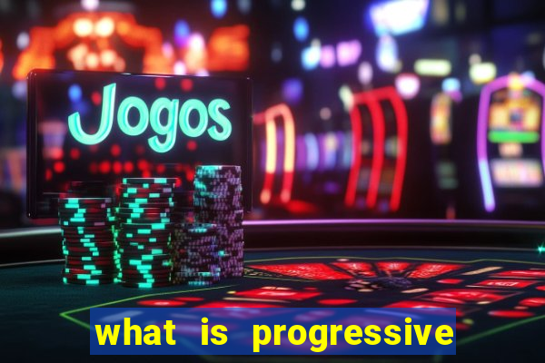 what is progressive jackpot slot