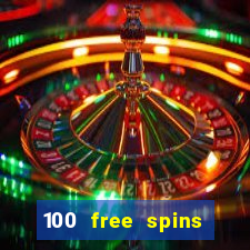 100 free spins casino bonus