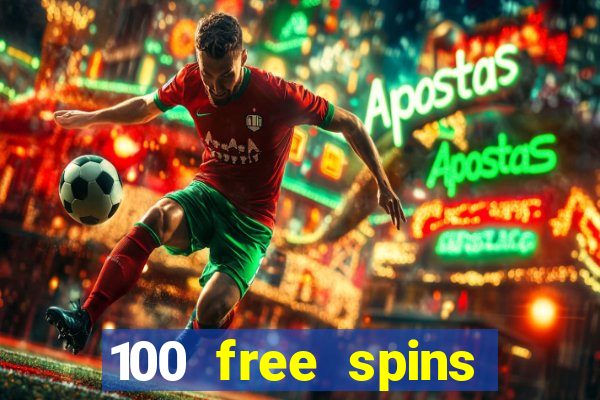 100 free spins casino bonus