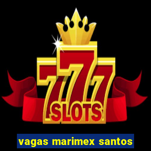 vagas marimex santos