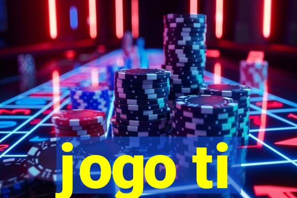 jogo ti