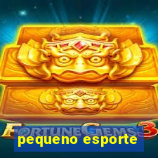 pequeno esporte