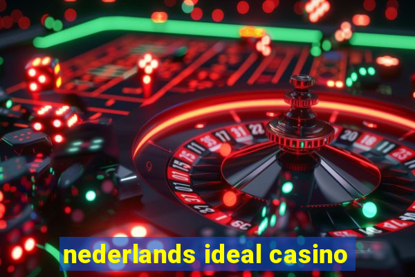 nederlands ideal casino