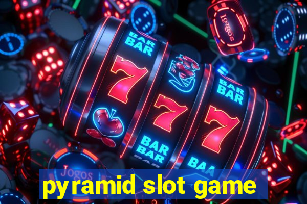 pyramid slot game