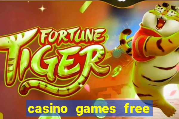 casino games free slots machines