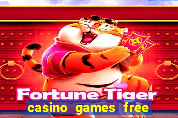 casino games free slots machines