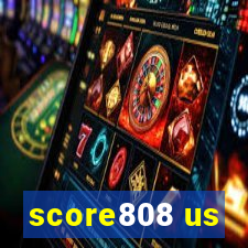 score808 us