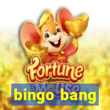 bingo bang