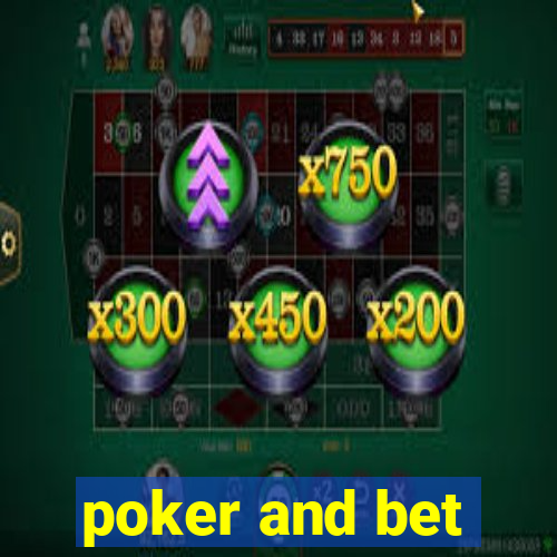 poker and bet