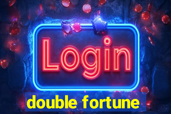 double fortune