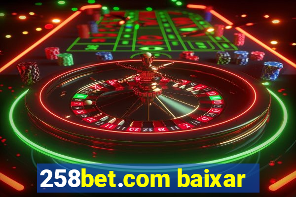 258bet.com baixar