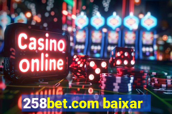 258bet.com baixar