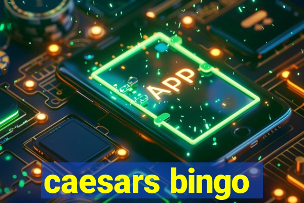 caesars bingo