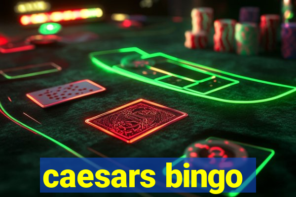 caesars bingo