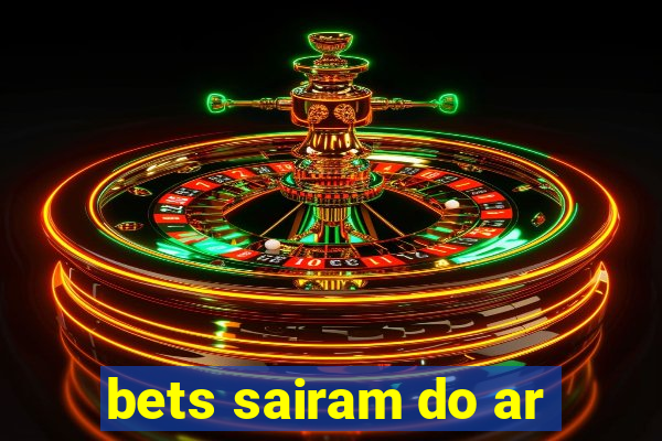 bets sairam do ar