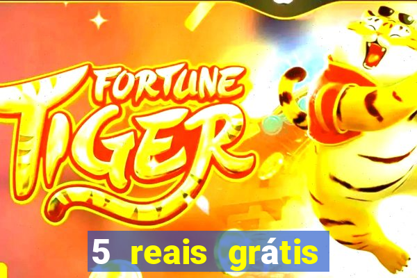 5 reais grátis para apostar slots