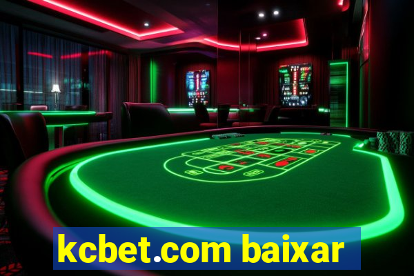 kcbet.com baixar