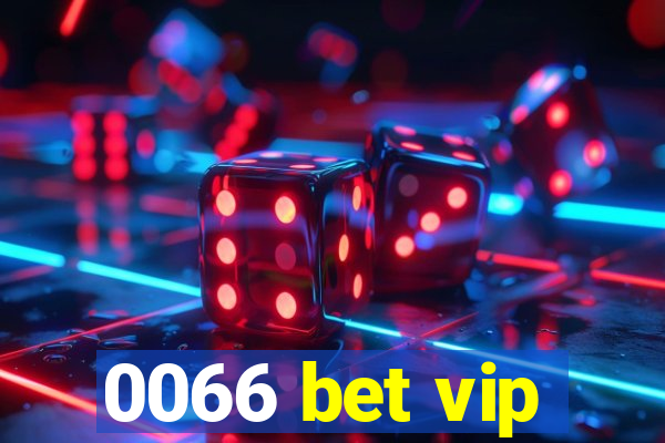 0066 bet vip