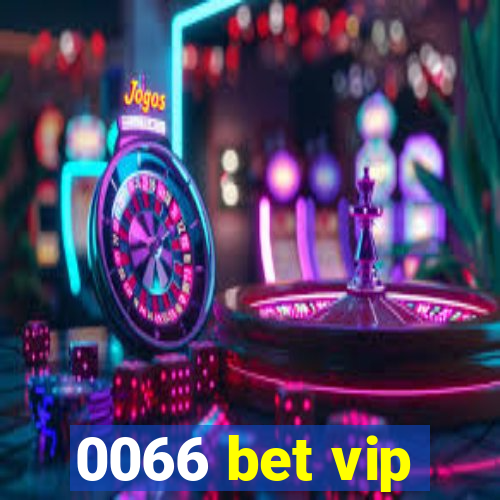 0066 bet vip