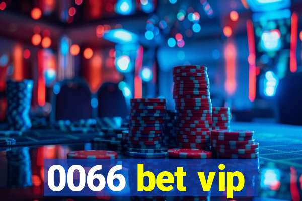 0066 bet vip