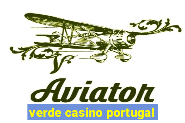 verde casino portugal