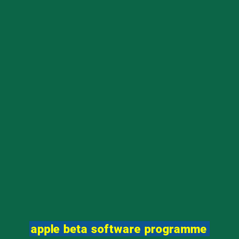 apple beta software programme