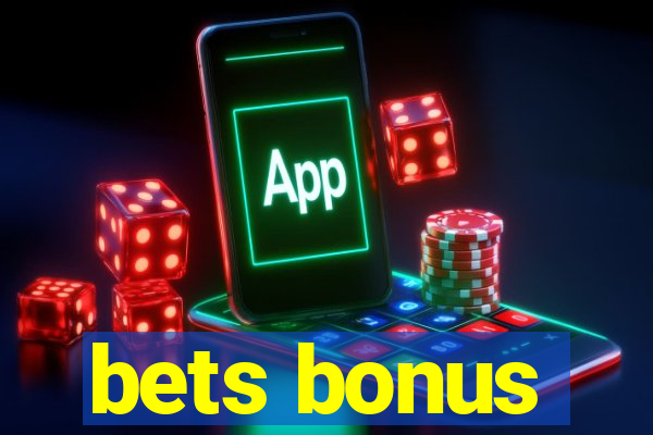 bets bonus