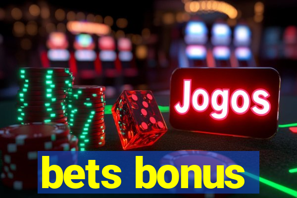 bets bonus