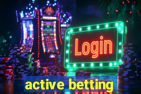 active betting