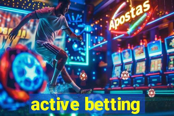 active betting