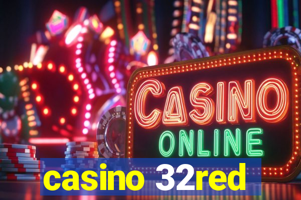 casino 32red