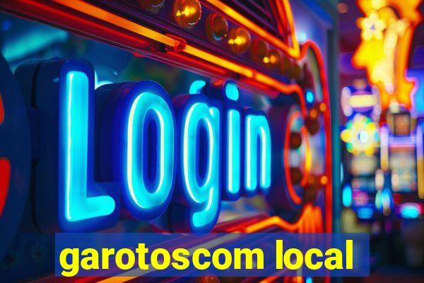 garotoscom local