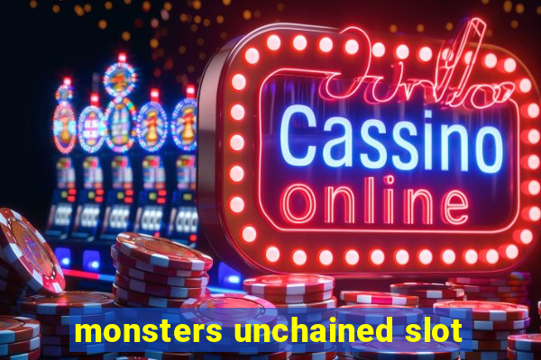 monsters unchained slot