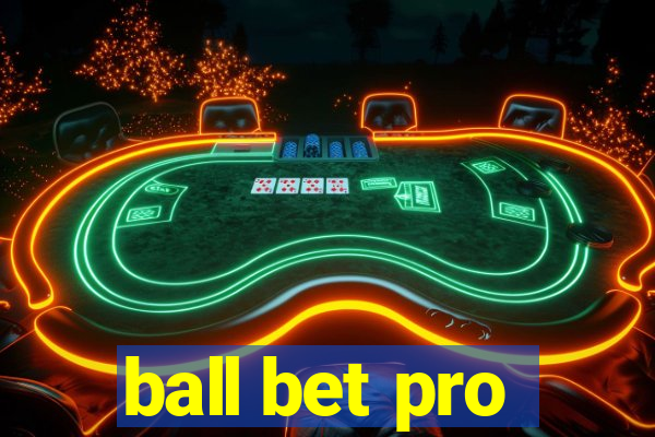 ball bet pro