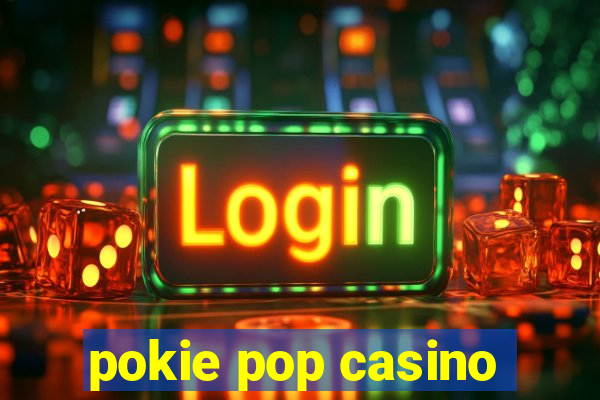 pokie pop casino