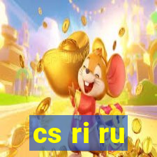 cs ri ru