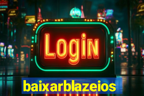 baixarblazeios