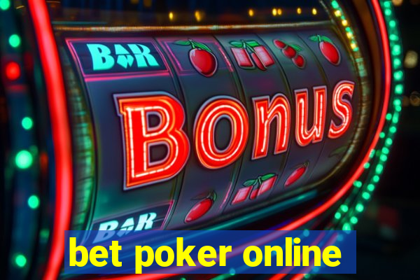 bet poker online