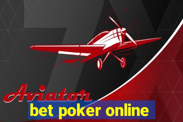 bet poker online