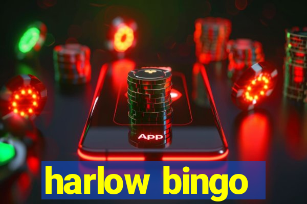 harlow bingo