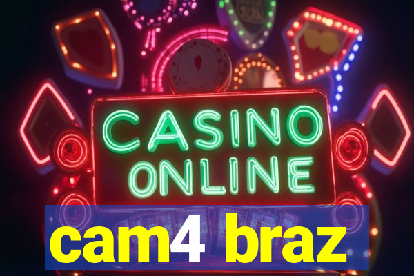 cam4 braz