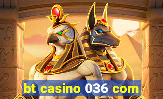 bt casino 036 com