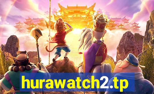 hurawatch2.tp