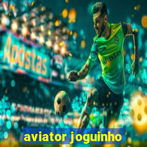 aviator joguinho